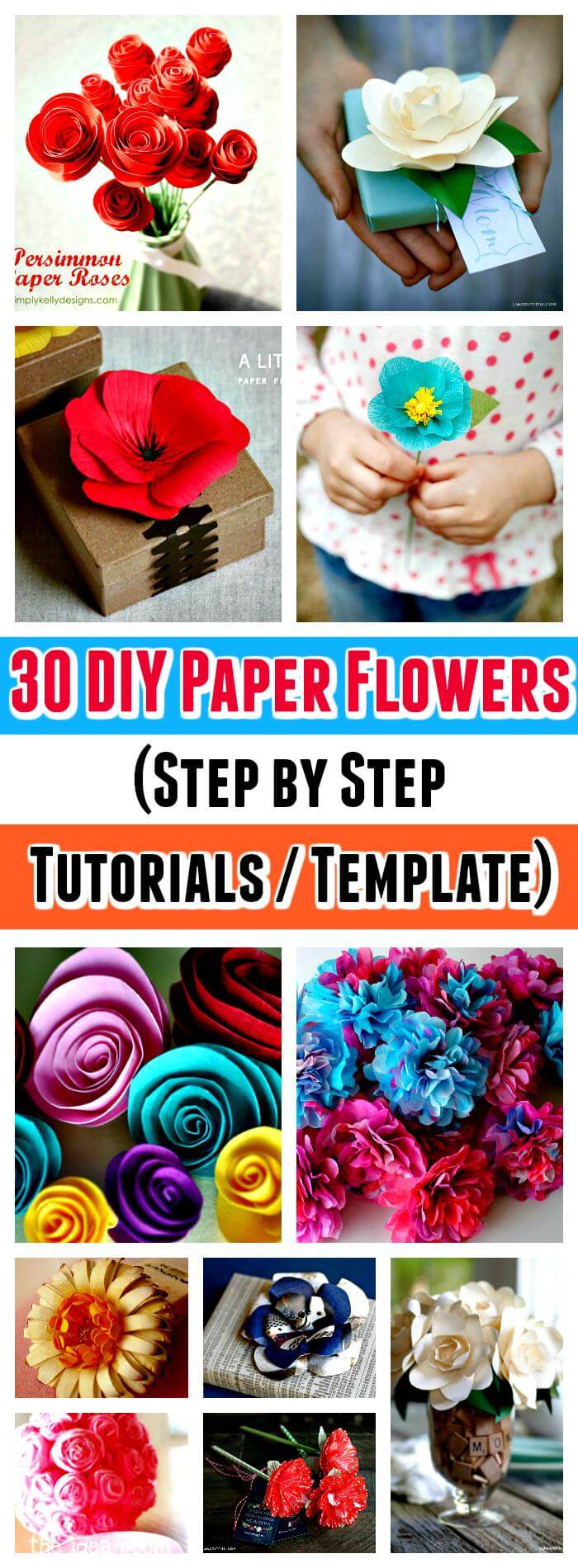 30 flores de papel de bricolaje (tutoriales paso a paso / plantilla)