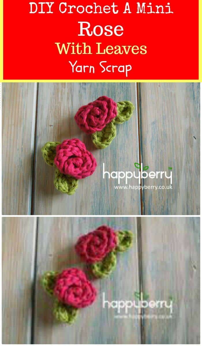 DIY Crochet A Mini Rose With Leaves - Yarn Scrap, ¡Patrones de ganchillo fáciles y rápidos gratis para hermosas flores!