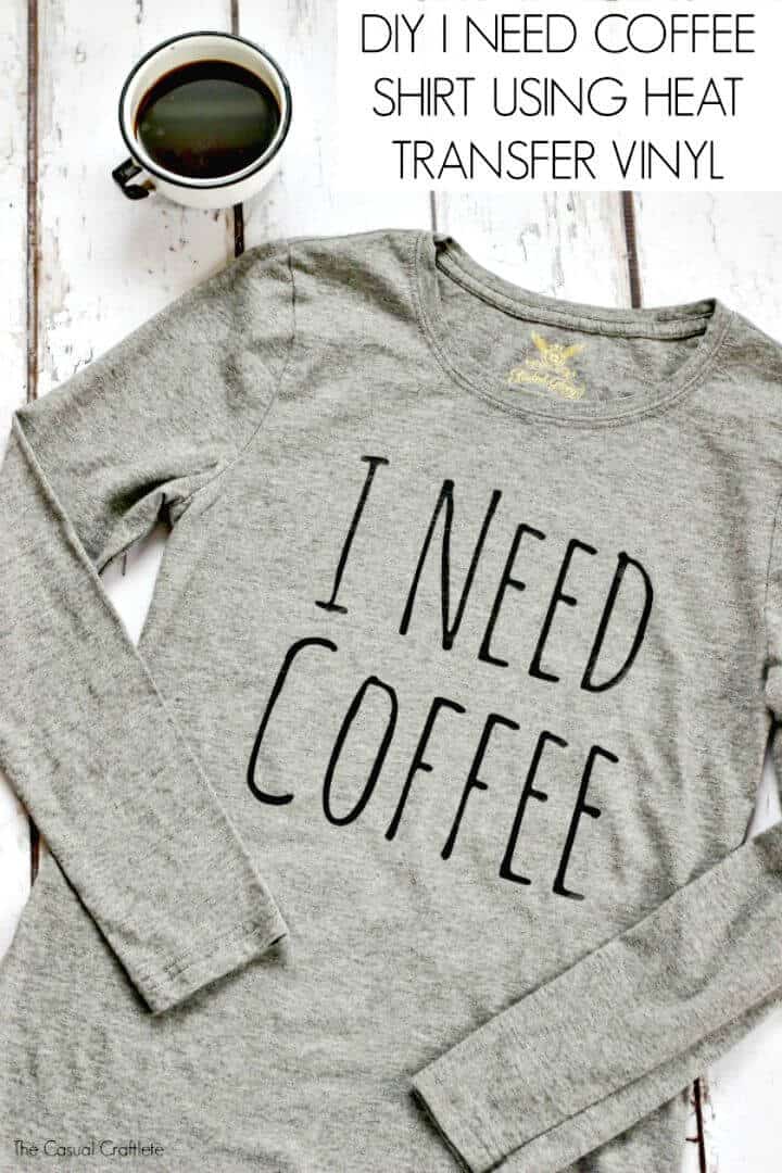 Necesito una camisa de café con vinilo de transferencia de calor: bricolaje para amantes del café